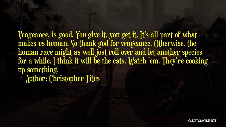 God Watch Over Us Quotes By Christopher Titus