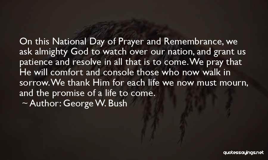 God Watch Over Us Quotes By George W. Bush