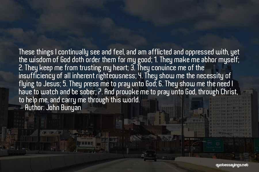 God Watch Over Us Quotes By John Bunyan