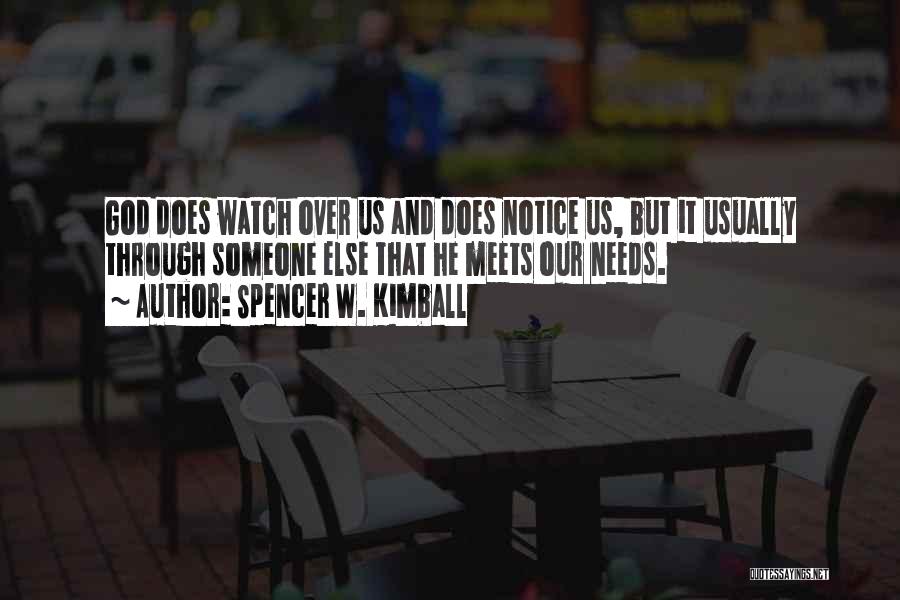 God Watch Over Us Quotes By Spencer W. Kimball