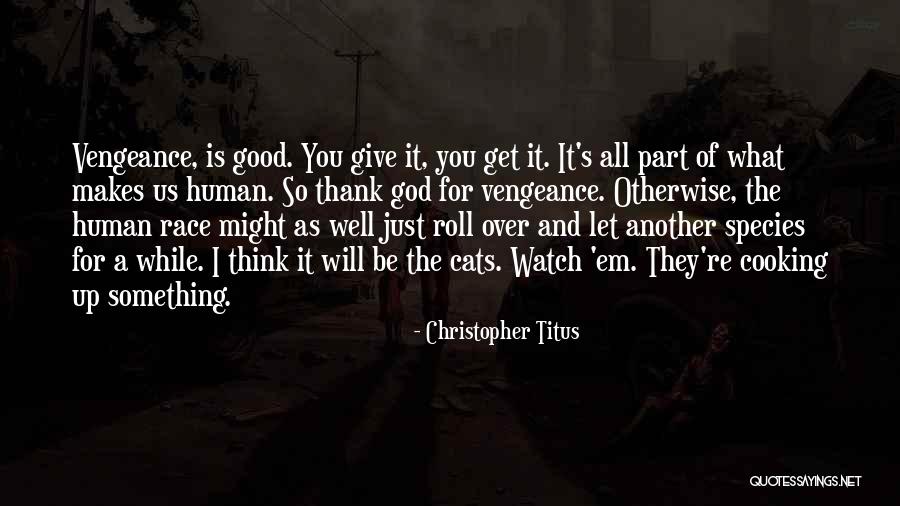 God Watch Over You Quotes By Christopher Titus God Watch Over You Quotes By Christopher Titus
