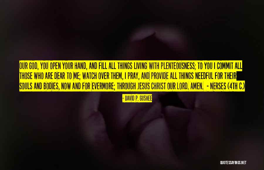 God Watch Over You Quotes By David P. Gushee God Watch Over You Quotes By David P. Gushee
