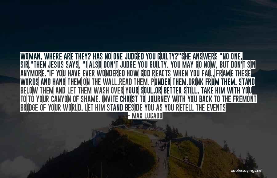 God Watch Over You Quotes By Max Lucado God Watch Over You Quotes By Max Lucado