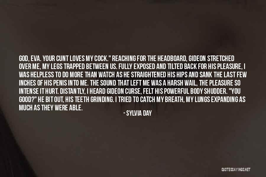 God Watch Over You Quotes By Sylvia Day God Watch Over You Quotes By Sylvia Day