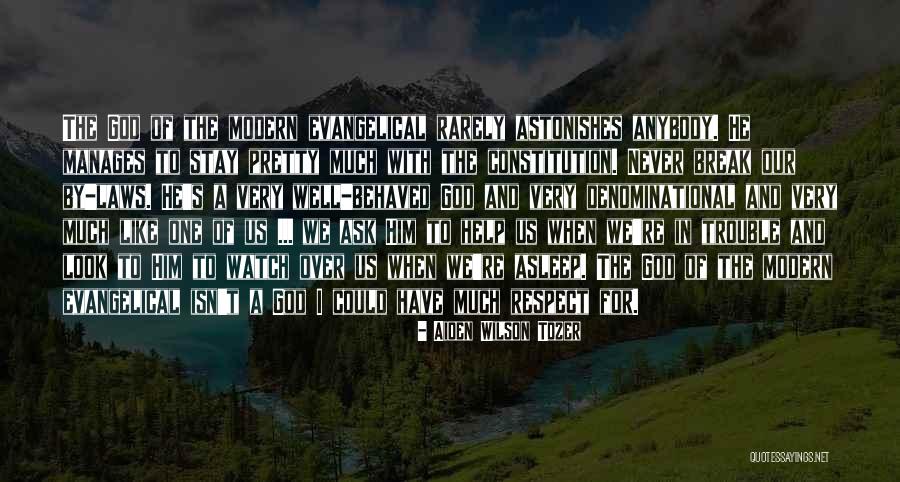 God Watches Over You Quotes By Aiden Wilson Tozer God Watches Over You Quotes By Aiden Wilson Tozer
