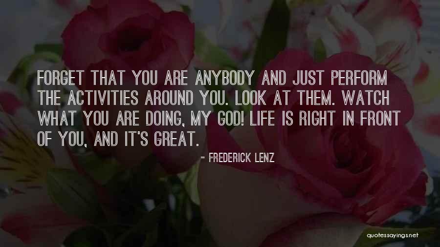 God Watches Over You Quotes By Frederick Lenz