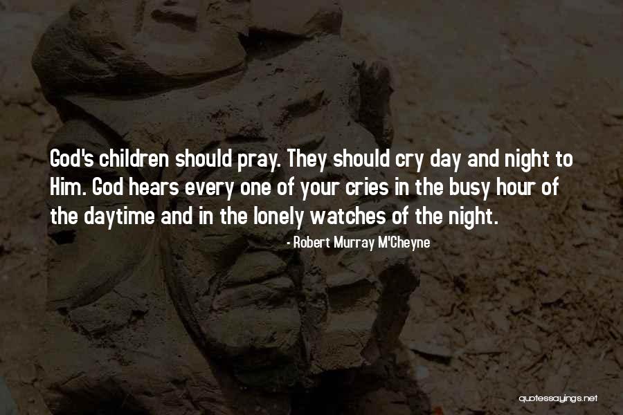 God Watches Over You Quotes By Robert Murray M'Cheyne God Watches Over You Quotes By Robert Murray M'Cheyne