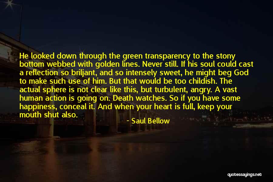 God Watches Over You Quotes By Saul Bellow