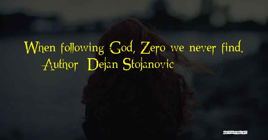 God Watches Quotes By Dejan Stojanovic
