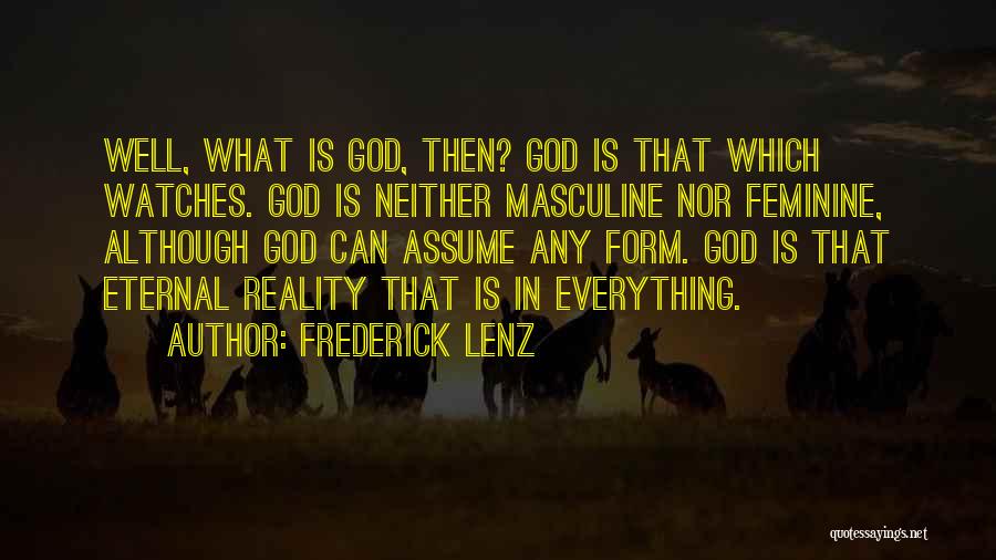 God Watches Quotes By Frederick Lenz