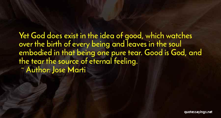 God Watches Quotes By Jose Marti