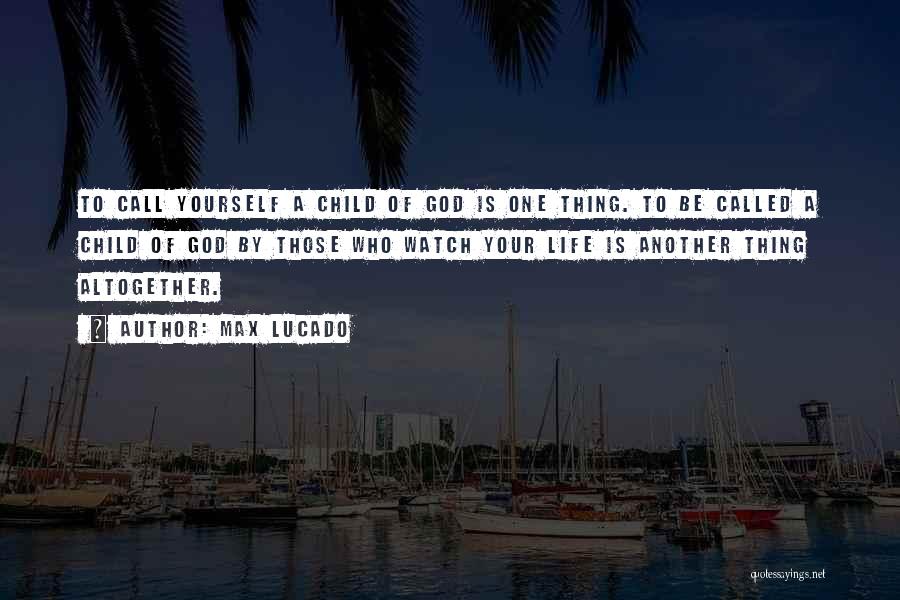God Watches Quotes By Max Lucado