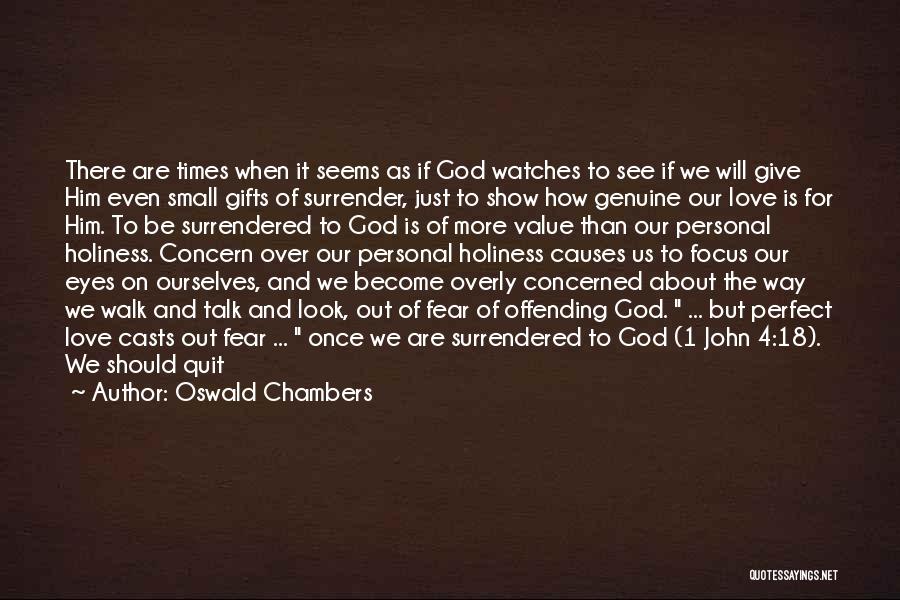 God Watches Quotes By Oswald Chambers