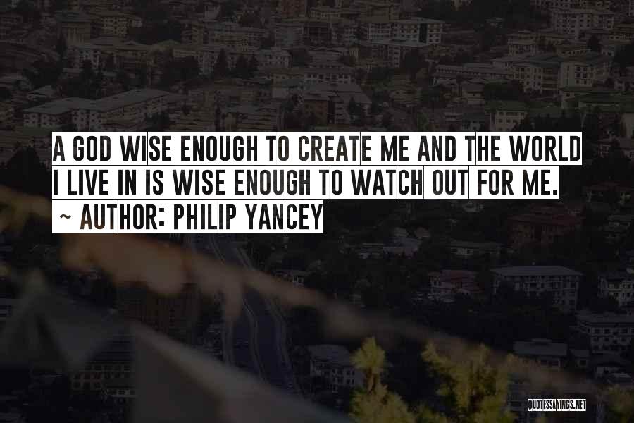 God Watches Quotes By Philip Yancey