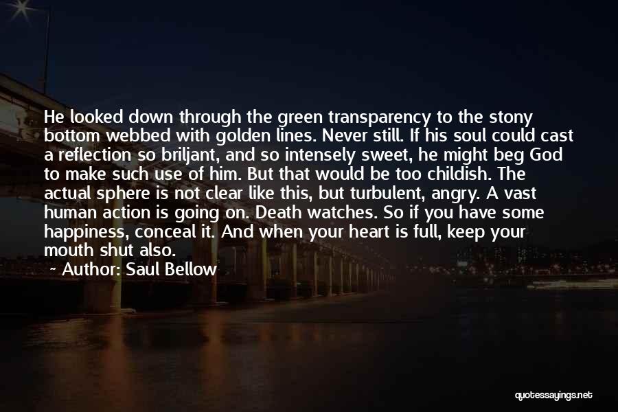 God Watches Quotes By Saul Bellow