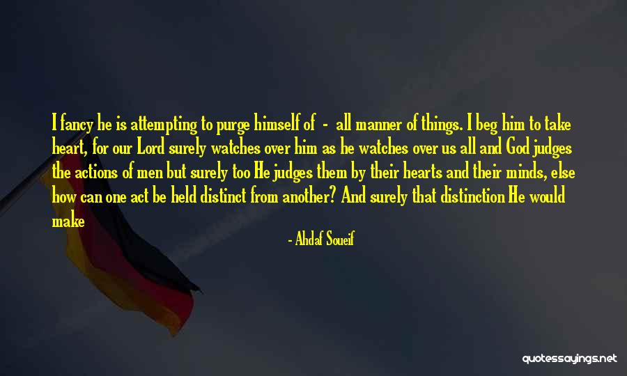 God Watches You Quotes By Ahdaf Soueif God Watches You Quotes By Ahdaf Soueif