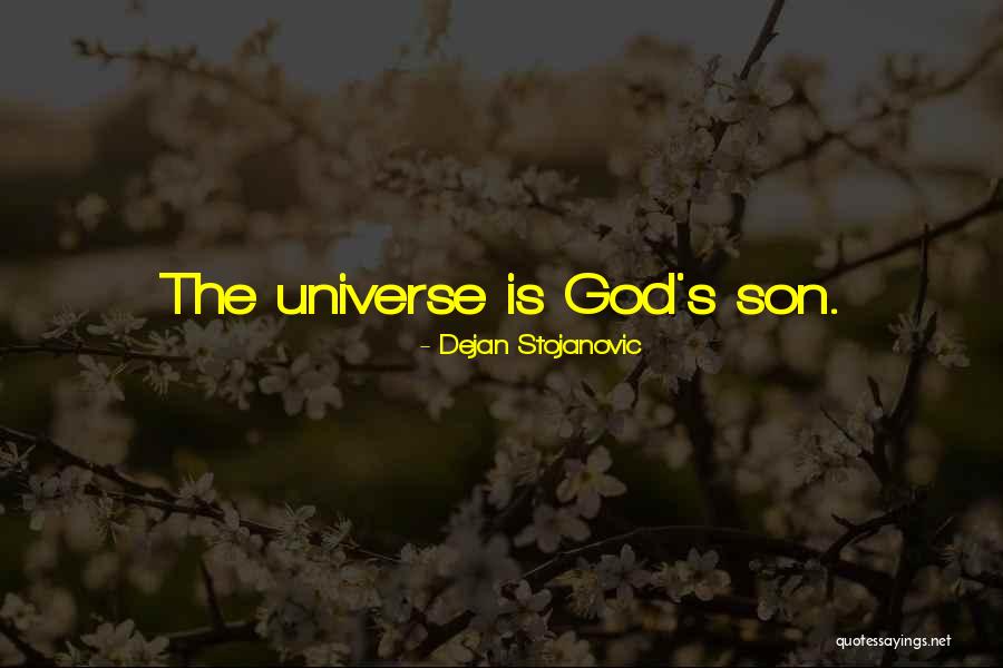 God Watches You Quotes By Dejan Stojanovic God Watches You Quotes By Dejan Stojanovic