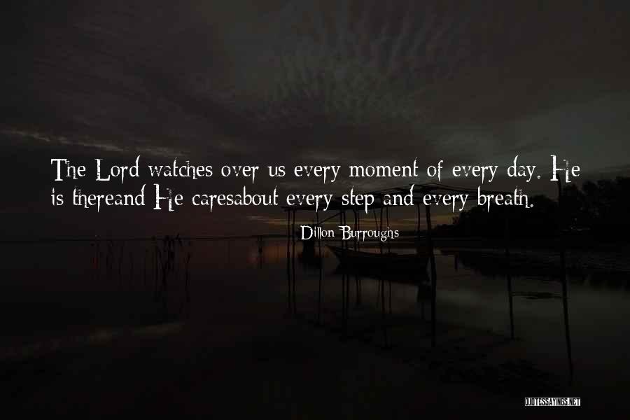 God Watches You Quotes By Dillon Burroughs God Watches You Quotes By Dillon Burroughs