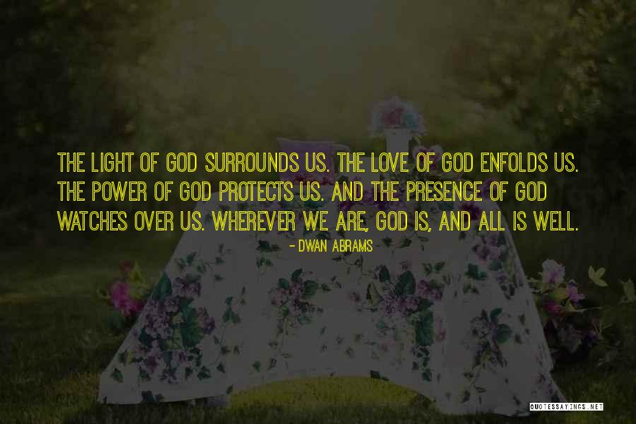 God Watches You Quotes By Dwan Abrams God Watches You Quotes By Dwan Abrams