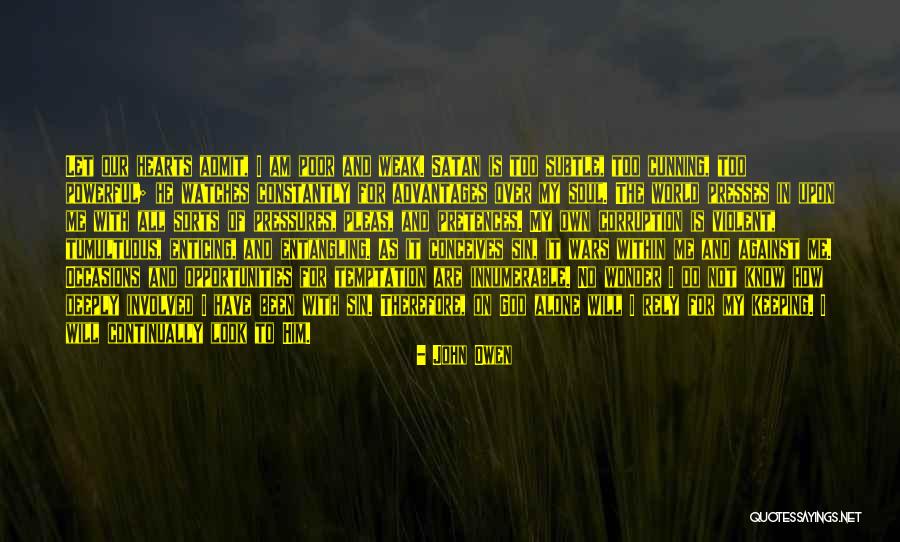God Watches You Quotes By John Owen God Watches You Quotes By John Owen