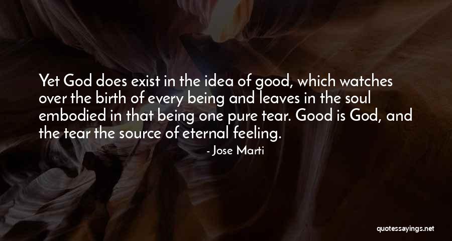 God Watches You Quotes By Jose Marti God Watches You Quotes By Jose Marti