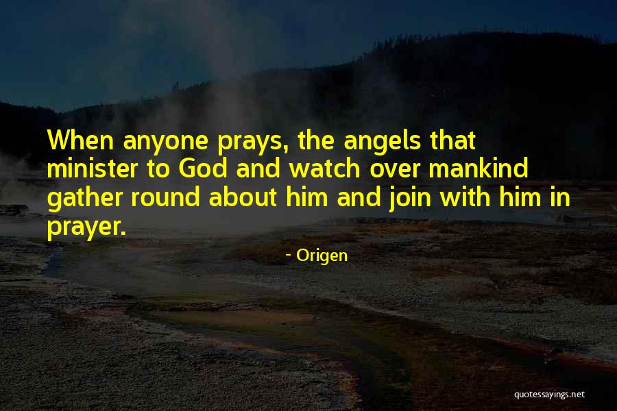 God Watches You Quotes By Origen God Watches You Quotes By Origen
