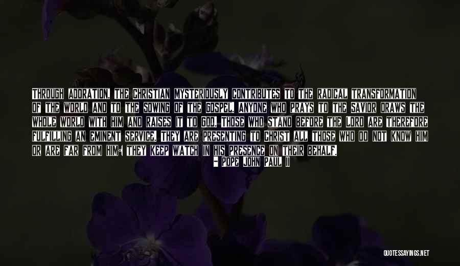 God Watches You Quotes By Pope John Paul II God Watches You Quotes By Pope John Paul II