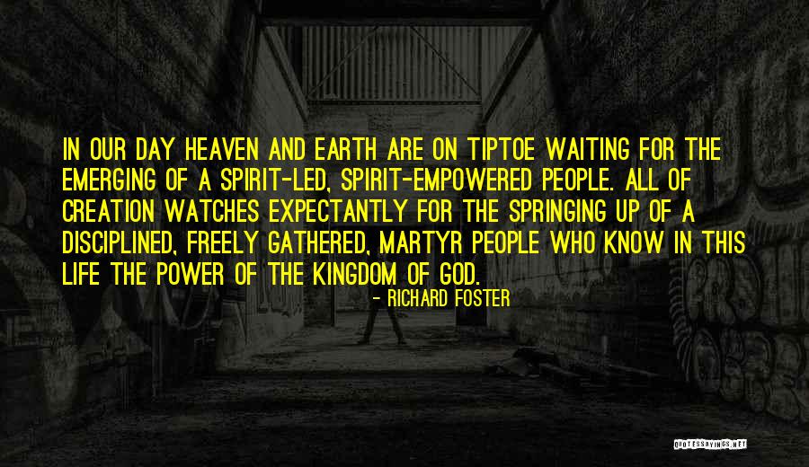 God Watches You Quotes By Richard Foster God Watches You Quotes By Richard Foster
