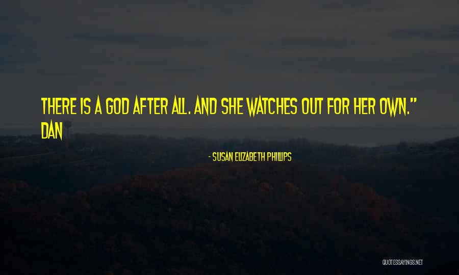 God Watches You Quotes By Susan Elizabeth Phillips God Watches You Quotes By Susan Elizabeth Phillips