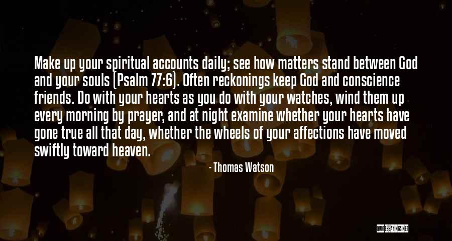 God Watches You Quotes By Thomas Watson God Watches You Quotes By Thomas Watson