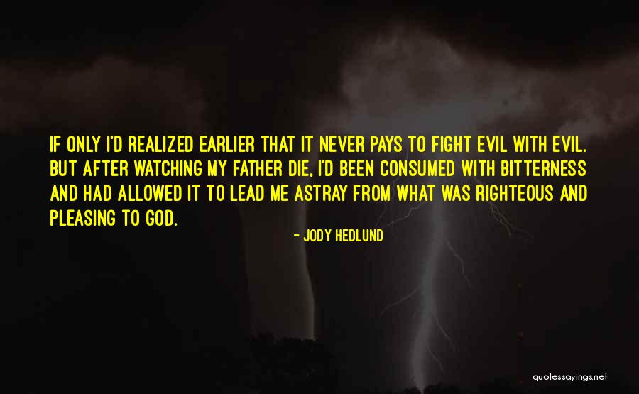 God Watching Quotes By Jody Hedlund God Watching Quotes By Jody Hedlund