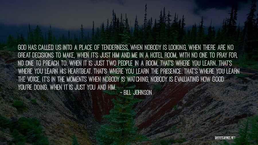 God Watching Us Quotes By Bill Johnson