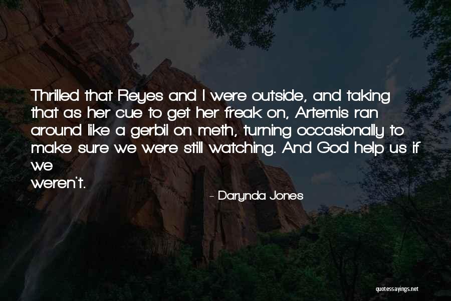 God Watching Us Quotes By Darynda Jones