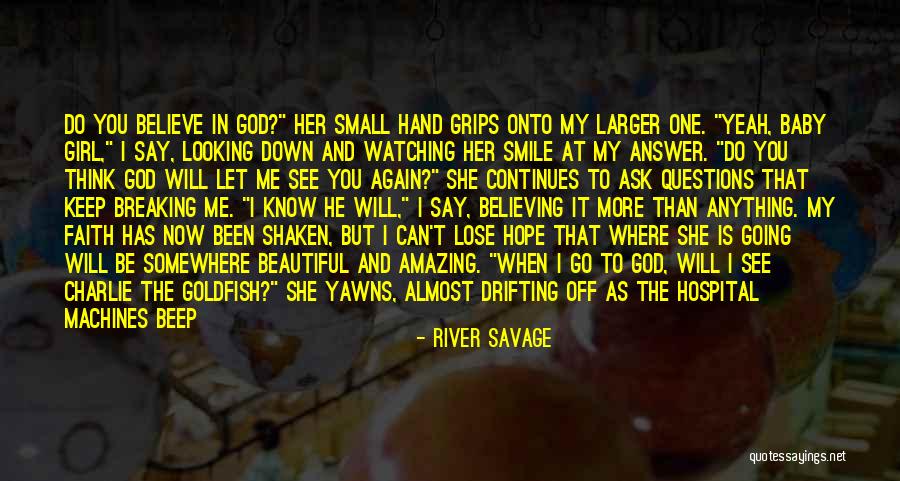 God Watching Us Quotes By River Savage