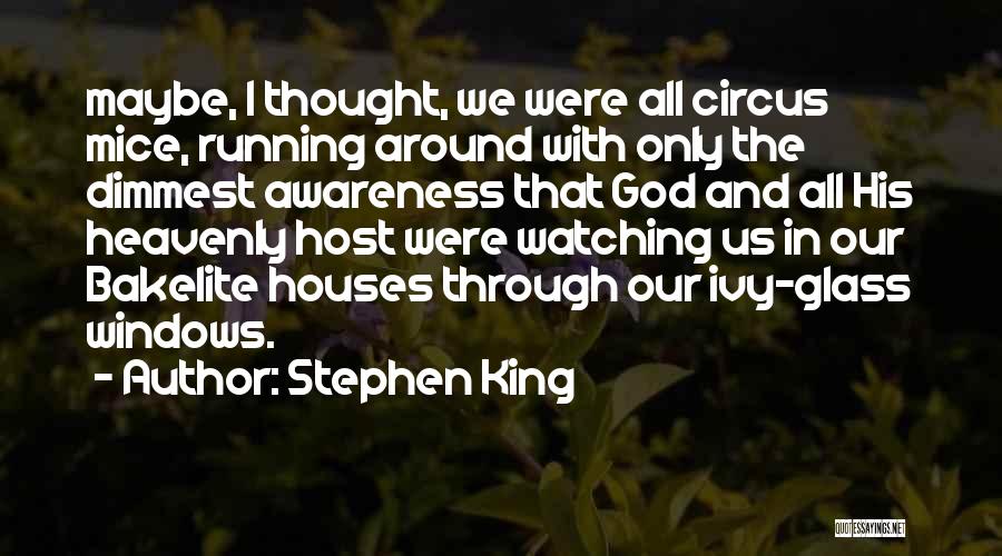 God Watching Us Quotes By Stephen King