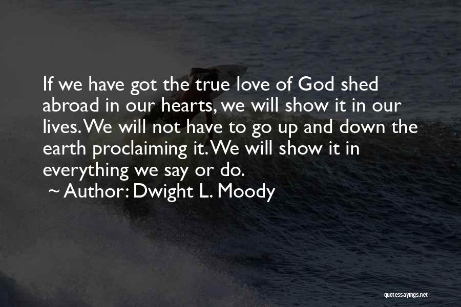 God We Heart It Quotes By Dwight L. Moody