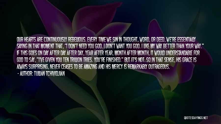 God We Heart It Quotes By Tullian Tchividjian God We Heart It Quotes By Tullian Tchividjian