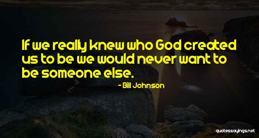 God We Never Knew Quotes By Bill Johnson God We Never Knew Quotes By Bill Johnson