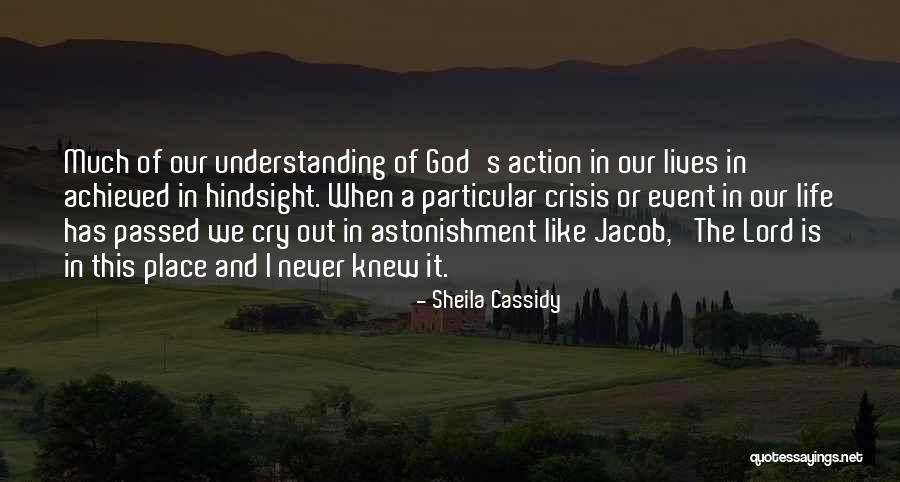 God We Never Knew Quotes By Sheila Cassidy God We Never Knew Quotes By Sheila Cassidy