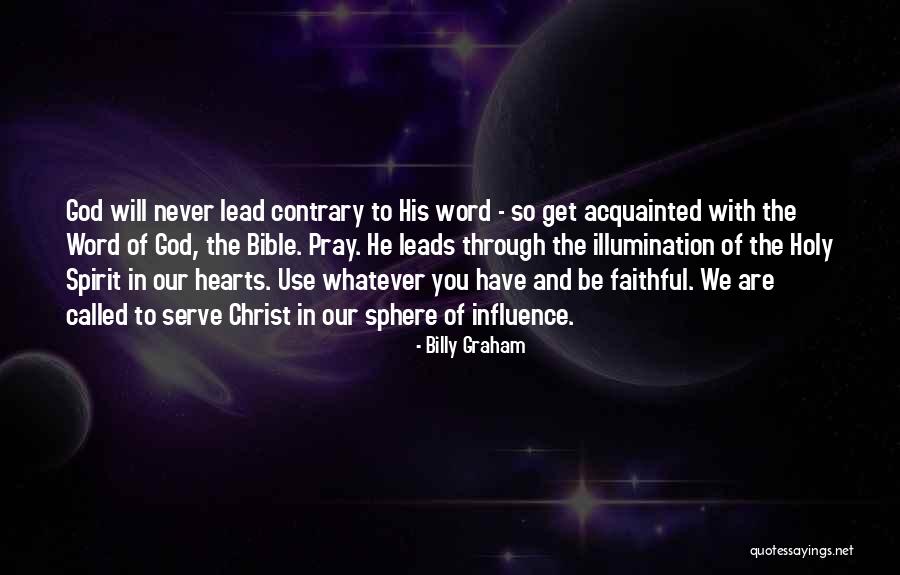 God We Serve Quotes By Billy Graham God We Serve Quotes By Billy Graham
