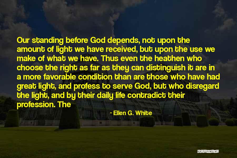 God We Serve Quotes By Ellen G. White God We Serve Quotes By Ellen G. White