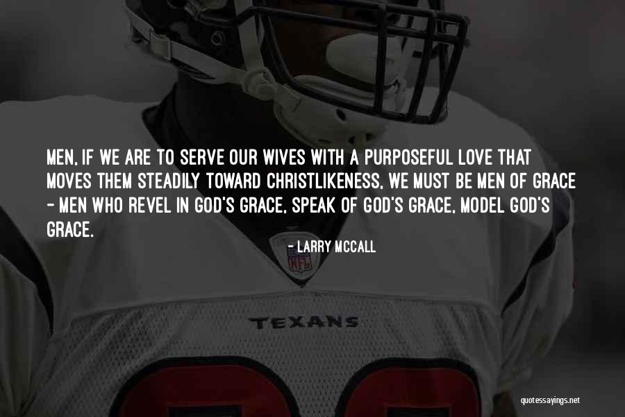 God We Serve Quotes By Larry McCall God We Serve Quotes By Larry McCall