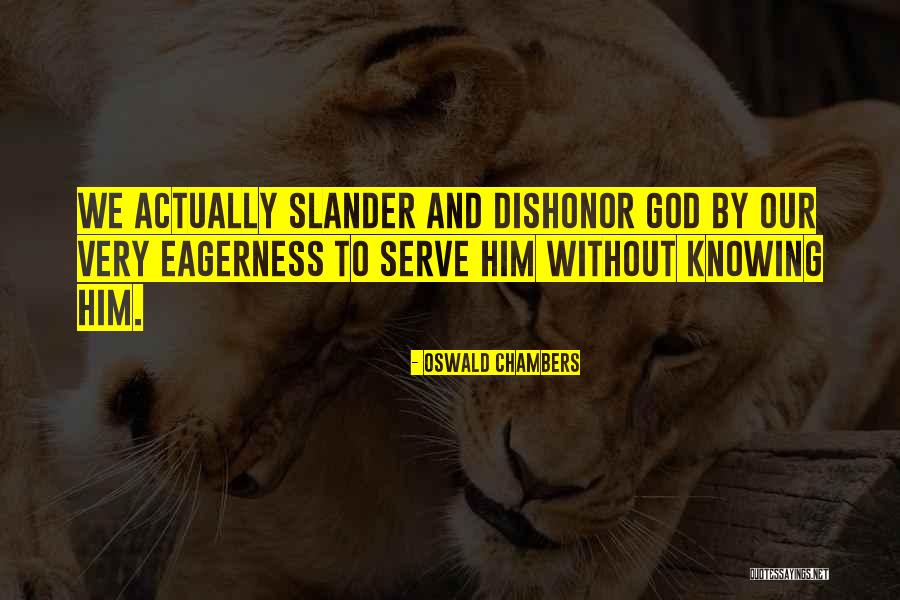 God We Serve Quotes By Oswald Chambers God We Serve Quotes By Oswald Chambers