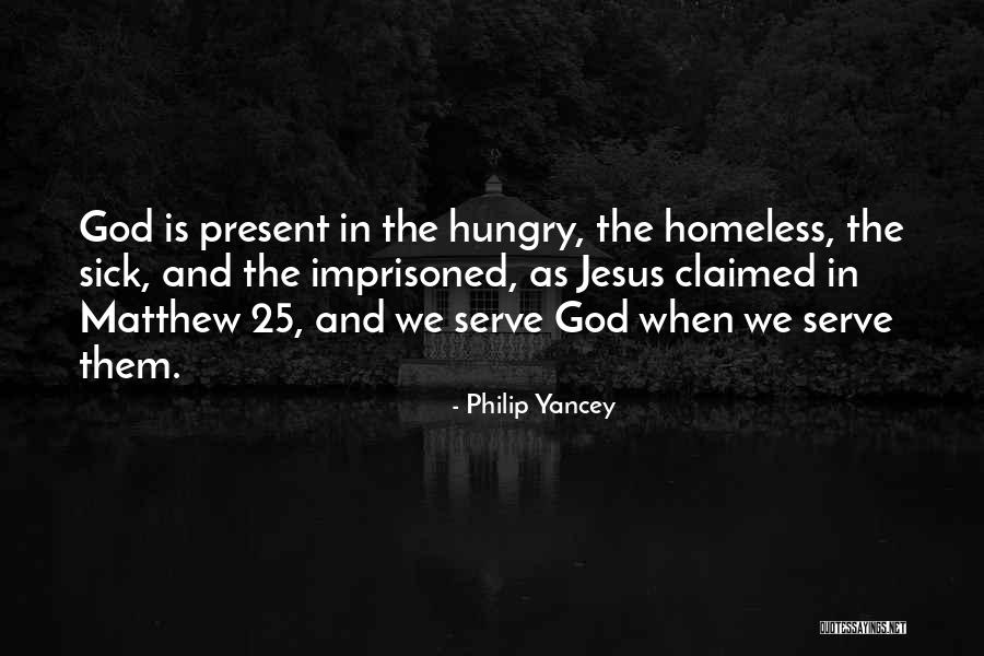 God We Serve Quotes By Philip Yancey God We Serve Quotes By Philip Yancey