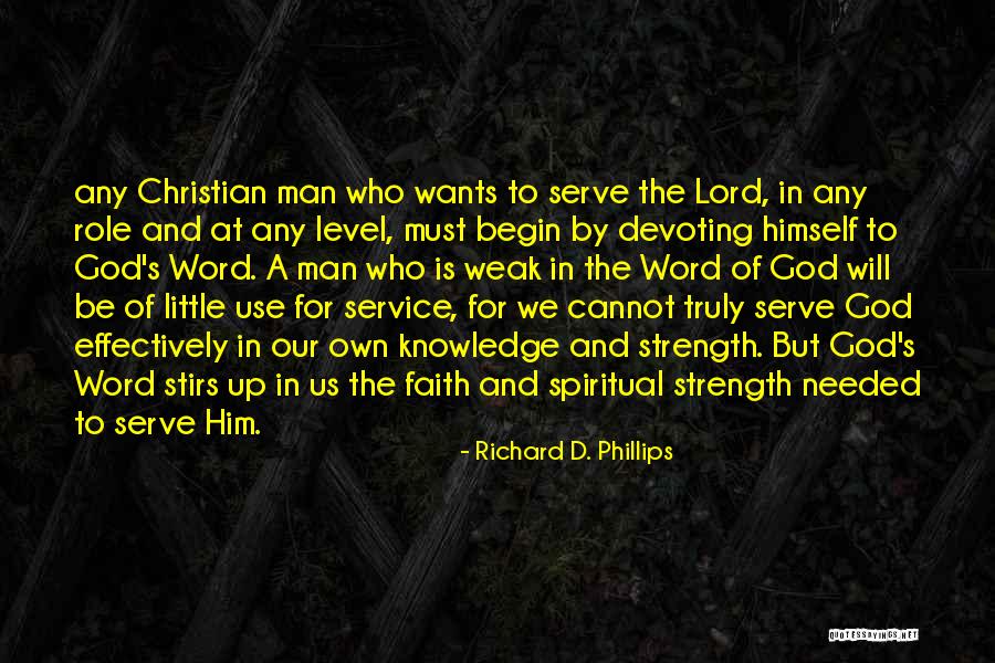God We Serve Quotes By Richard D. Phillips God We Serve Quotes By Richard D. Phillips