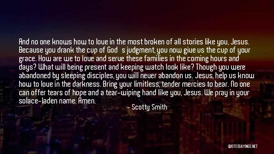 God We Serve Quotes By Scotty Smith God We Serve Quotes By Scotty Smith
