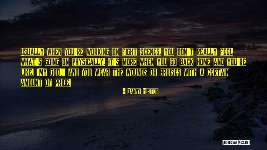 God Wear Quotes By Danny Huston God Wear Quotes By Danny Huston