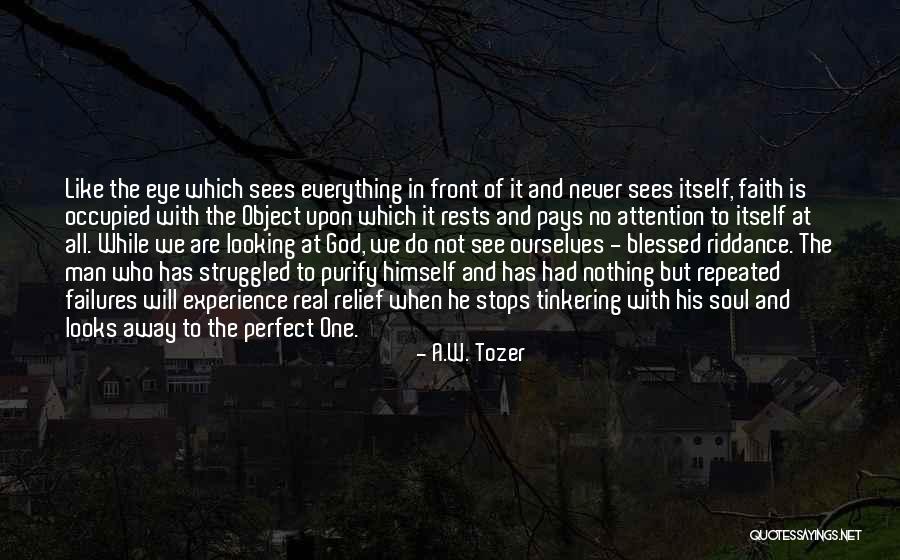 God When It Looks Quotes By A.W. Tozer God When It Looks Quotes By A.W. Tozer