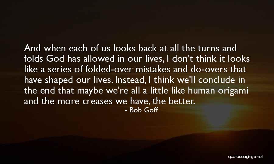 God When It Looks Quotes By Bob Goff God When It Looks Quotes By Bob Goff
