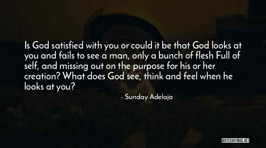 God When It Looks Quotes By Sunday Adelaja God When It Looks Quotes By Sunday Adelaja